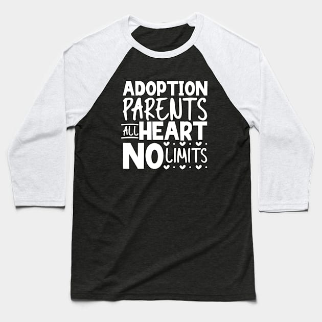 All heart no limits - adoption parents Baseball T-Shirt by Modern Medieval Design